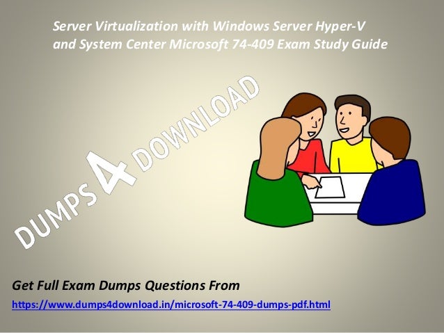 74-409 Server Virtualization With Windows Server And System Center Pdf Download